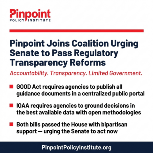 Pinpoint Policy Institute Joins Coalition Urging Senate to Pass Regulatory Transparency Reforms