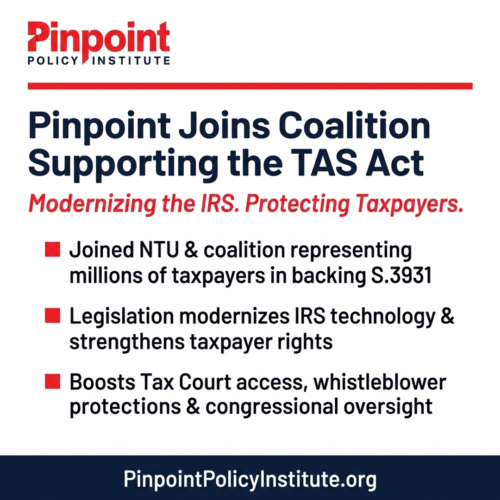 Pinpoint Policy Institute Joins Coalition in Support of the Taxpayer Assistance and Service (TAS) Act